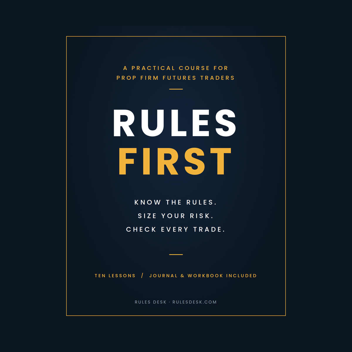 Rules First course book cover: know the rules, size your risk, check every trade. Ten lessons, Journal and Workbook included.